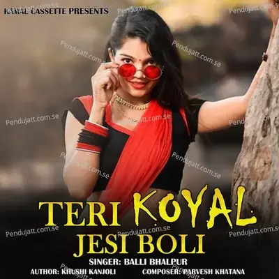 Teri Koyal Jesi Boli - Balli Bhalpur