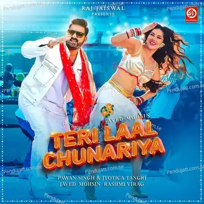 Teri Laal Chunariya - Pawan Singh album cover 