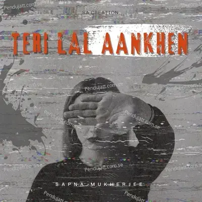 Teri Lal Aankhen - Sapna Mukherjee album cover 