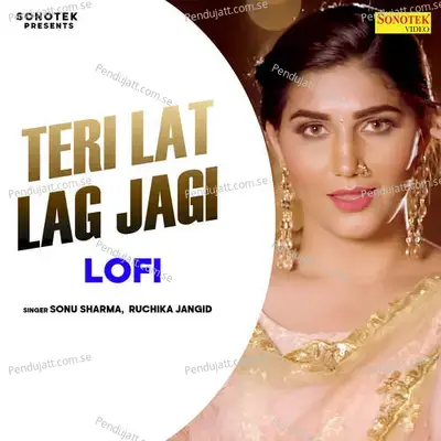 Teri Lat Lag Jagi Lofi - Sonu Sharma album cover 