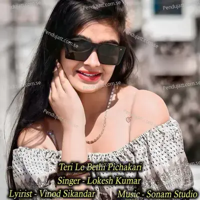Teri Le Bethi Pichakari - Sonam Studio