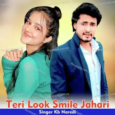 Teri Look Smile Jahari - KB Naredi album cover 