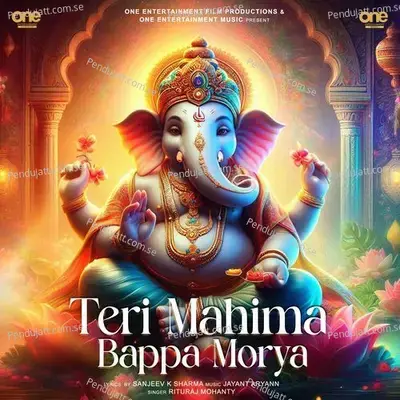 Teri Mahima Bappa Morya - Rituraj Mohanty album cover 