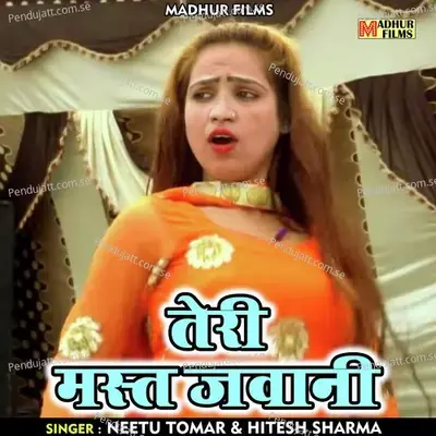 Teri Mast Javani - Neetu Tomar album cover 