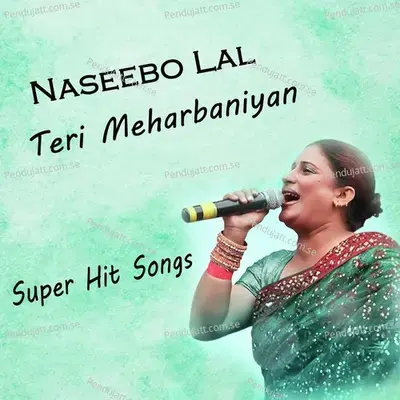 Allah Kolo Mangdiyan Khaira Mahi Teriyan - Naseebo Lal album cover 