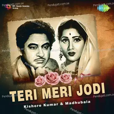 Teri Meri Jodi - Kishore Kumar And Madhubala - Various Artists cover album