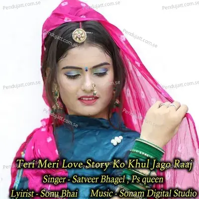 Teri Meri Love Story Ko Khul Jago Raaj - Satveer Bhagel album cover 