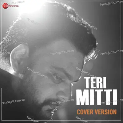 Teri Mitti By Lakshay - Lakshay Sharma album cover 