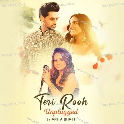 Teri Rooh Unplugged - Anita Bhatt album cover 