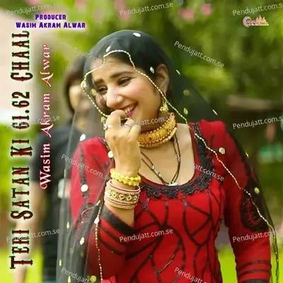 Teri Satan Ki 61 62 Chaal - Wasim Akram Alwar album cover 
