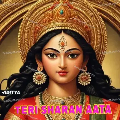 Teri Sharan Aata - Aditya album cover 