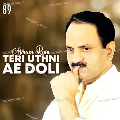 Teri Uthni Ae Doli  Vol  89 - Akram Rahi cover album