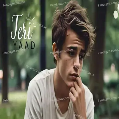 Teri Yaad - Ankur aakarshit Yadav album cover 