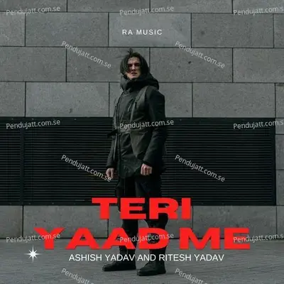 Teri Yaad Me - Ashish Yadav