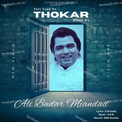 Teri Yaad Ne Thokar Maari Ay - Ali Badar Miandad album cover 