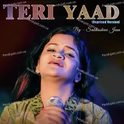 Teri Yaad - Subhashree Jena album cover 