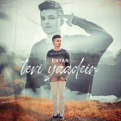 Teri Yaadein - Dhyan album cover 