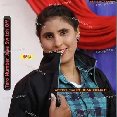 Tero Number Jave Switch Off - Sahin Khan Mewati album cover 