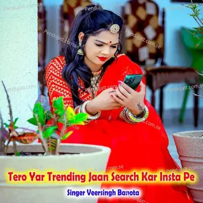 Tero Yar Trending Jaan Search Kar Insta Pe - Veersingh Banota