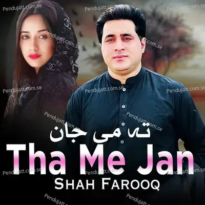 Tha Me Jan - Shah Farooq album cover 