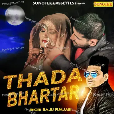 Thada Bhartar - Raju Punjabi album cover 