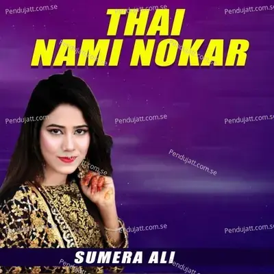 Thai Nami Nokar - Sumera Ali album cover 