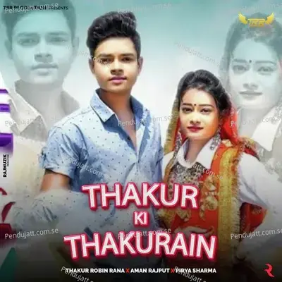 Thakur Ki Thakurain - Thakur Robin Rana album cover 