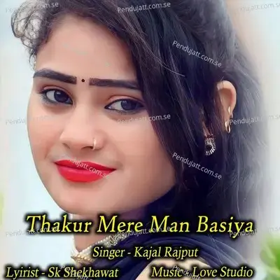 Thakur Mere Man Basiya - Kajal Rajput album cover 