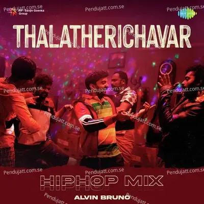 Thalatherichavar - Hiphop Mix - Alvin Bruno album cover 