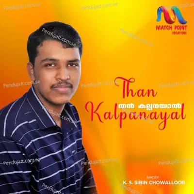 Than Kalpanayal - K S Sibin Chowalloor album cover 