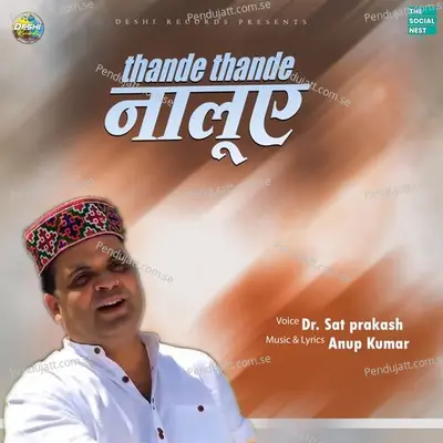 Thande Thande Naalue - Dr. Sat Prakash album cover 