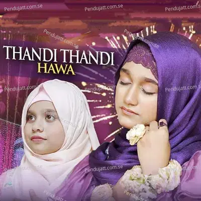 Thandi Thandi Hawa - Hiba Muzammil Qadri album cover 