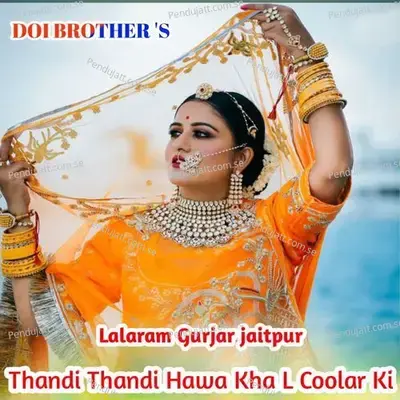 Thandi Thandi Hawa Kha L Coolar Ki - Lalaram Gurjar Jaitpur album cover 