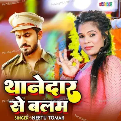 Thanedaar Se Balam - Neetu Tomar album cover 