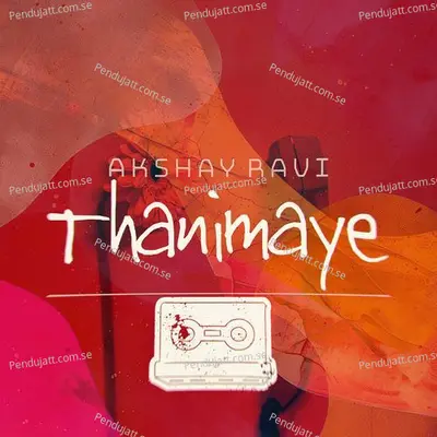 Thanimaye - Akshay Ravi album cover 