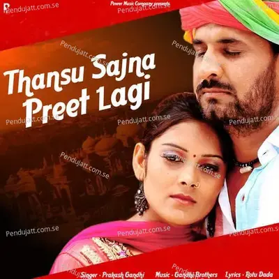 Thansu Sajna Preet Lagi - Prakash Gandhi album cover 