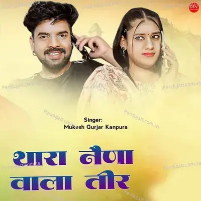 Thara Naina Wala Teer - Mukesh Gurjar Kanpura album cover 