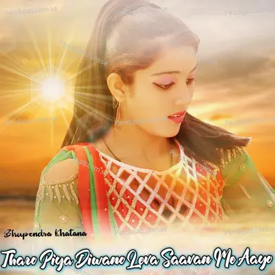 Tharo Piya Diwano Leva Saavan Me Aayo - Bhupendra Khatana album cover 
