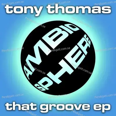 That Groove Ep - Tony Thomas cover album