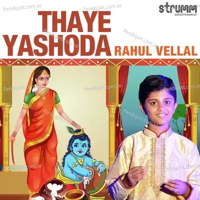 Thaye Yashoda - Rahul Vellal