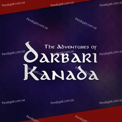 The Adventures Of Darbari Kanada - Mahesh Raghvan album cover 