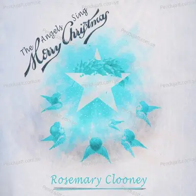 The Angels Sing Merry Christmas - Rosemary Clooney cover album