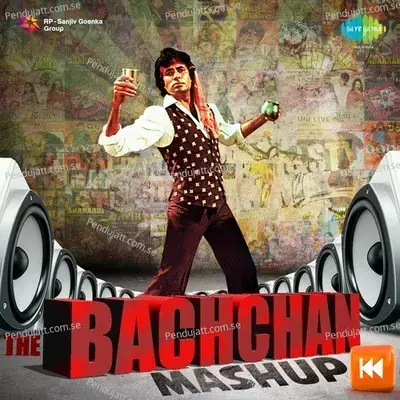 The Bachchan Mashup - Amitabh Bachchan album cover 