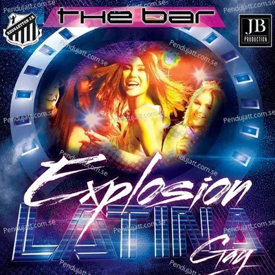 The Bar Explosion Latina Gay - Various Artists