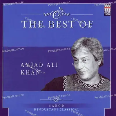 The Best Of Amjad Ali Khan - Ustad Amjad Ali Khan cover album