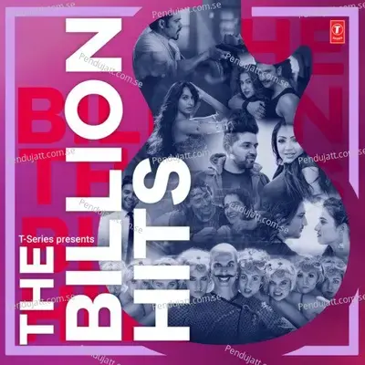 The Billion Hits - Jubin Nautiyal