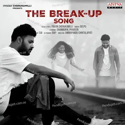 The Break-Up Song - Pavan Cherukumilli album cover 