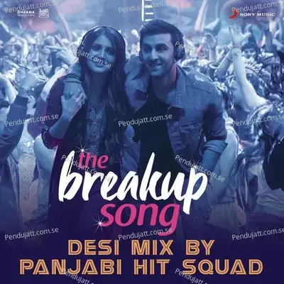 The Breakup Song  [From &Quot;Ae Dil Hai Mushkil&Quot;] - Pritam album cover 