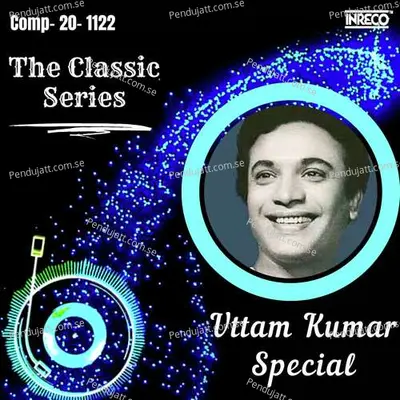 The Classic Series - Uttam Kumar Special - Kishore Kumar album cover 