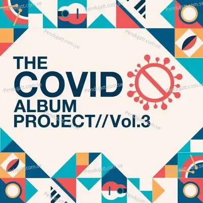 The Covid Album Project  Vol  3 - Various Artists cover album